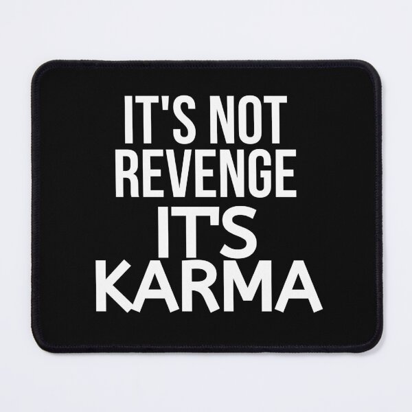 Item preview, It's Not Revenge It's Karma designed and sold by BigMovesHustler.