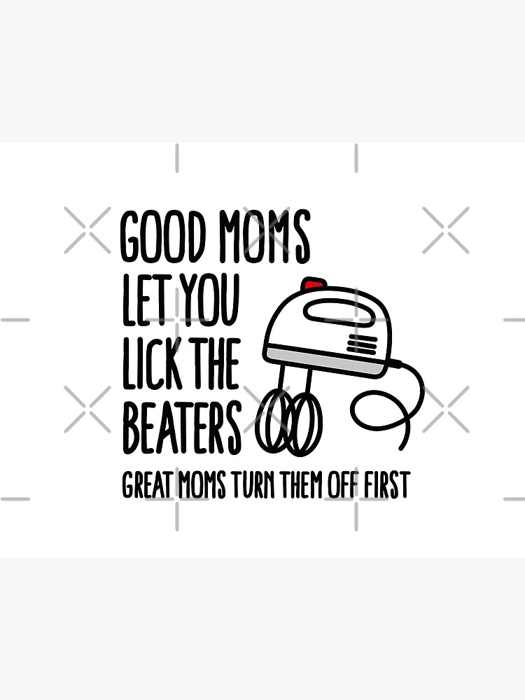 Cool Moms Let You Lick The Beaters Apron