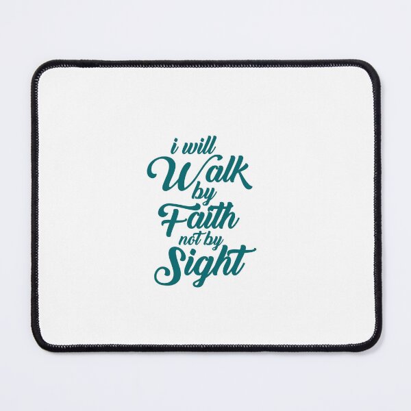 Item preview, I will walk by faith not by sight designed and sold by AnisosPteron.