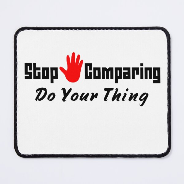 Item preview, Stop Comparing Do your Thing inspirational design Yourthing designed and sold by Running-Icon.