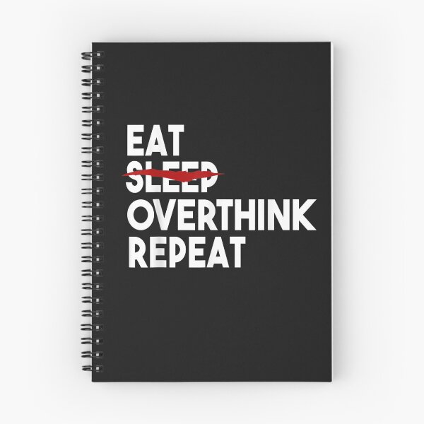 Item preview, Eat Can't Sleep Overthink Repeat Tired Insomnia TShirt designed and sold by Kellner-Platt.