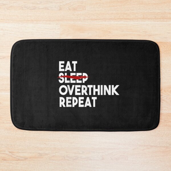 Item preview, Eat Can't Sleep Overthink Repeat Tired Insomnia TShirt designed and sold by Kellner-Platt.