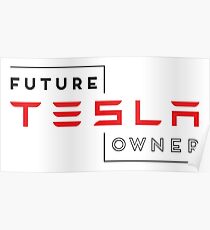 Future Tesla Owner Poster