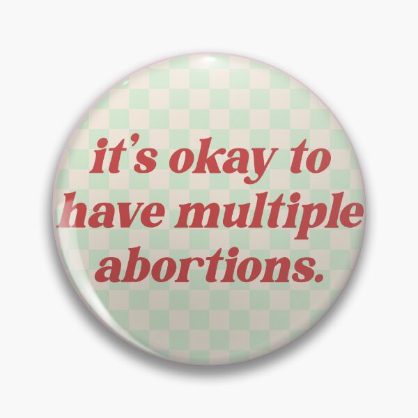 Item preview, It's Okay To Have Multiple Abortions - Reproductive Rights designed and sold by Picket Club.