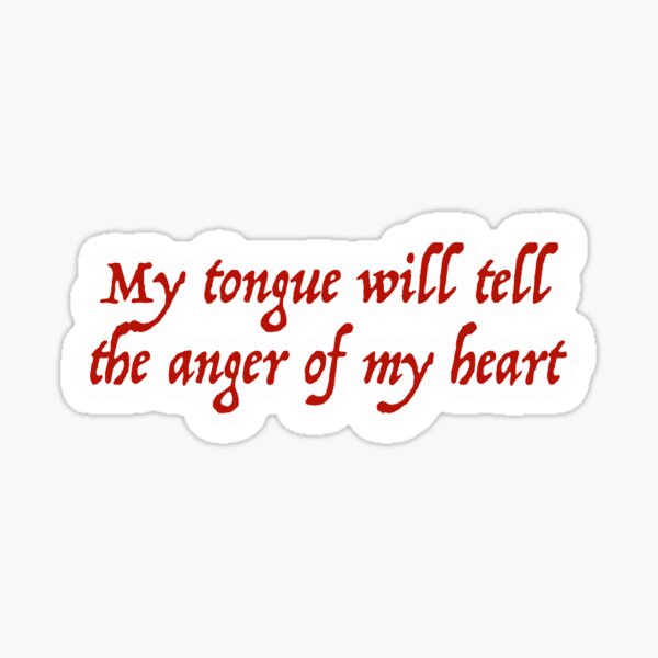Item preview, my tongue will tell the anger of my heart designed and sold by ZiaMI.
