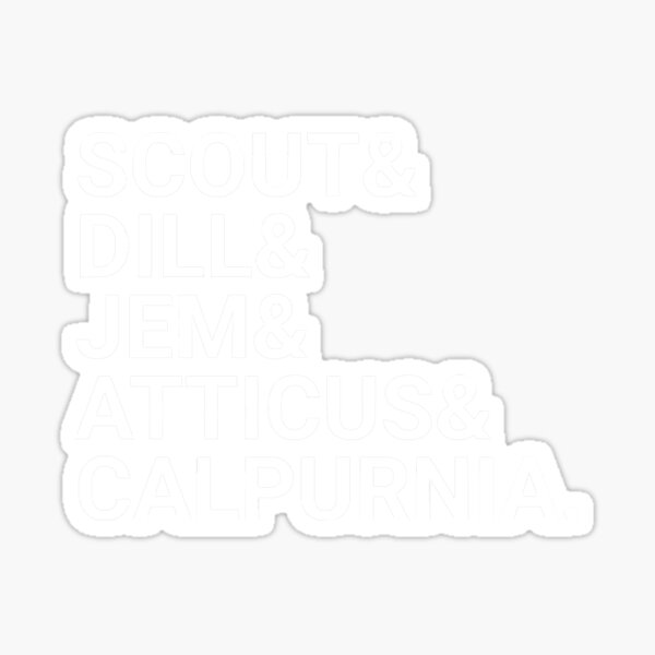 "To Kill A Mockingbird Scout And Dill And Jem And Atticus And