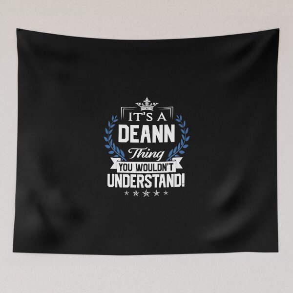 Item preview, Deann Name T Shirt - Deann Things Name 2 Gift Item Tee designed and sold by braedowen3.