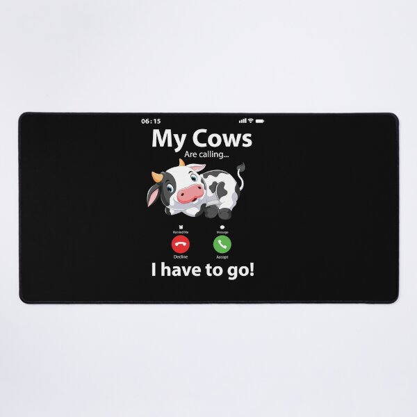 Item preview, MY COWS ARE CALLING I HAVE TO GO designed and sold by sobriowslen.
