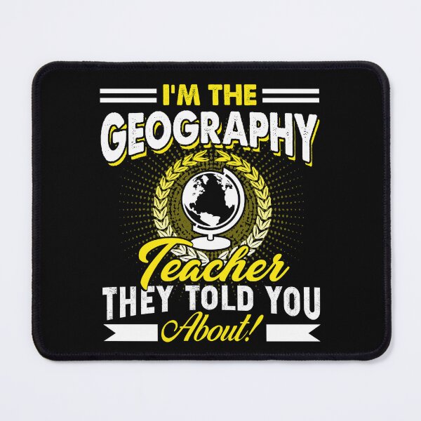 Item preview, I'm The Geography Teacher They Told You About designed and sold by UnknownArtistt.