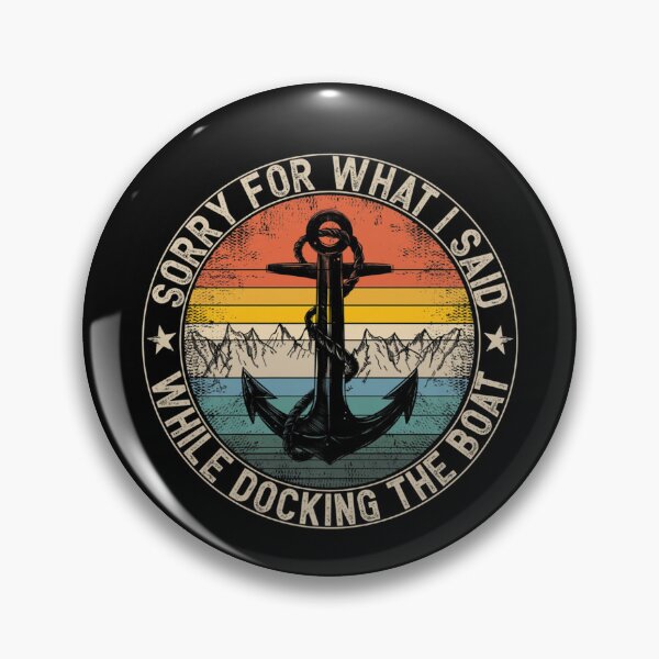 Item preview, Sorry For What I Said While Docking The Boat boating captain designed and sold by Erik44a.