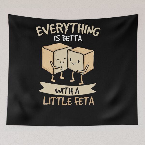 Item preview, EVERYTHING IS BETTA WITH A LITTLE FETA CHEESE CHEESEMAKING designed and sold by sobriowslen.
