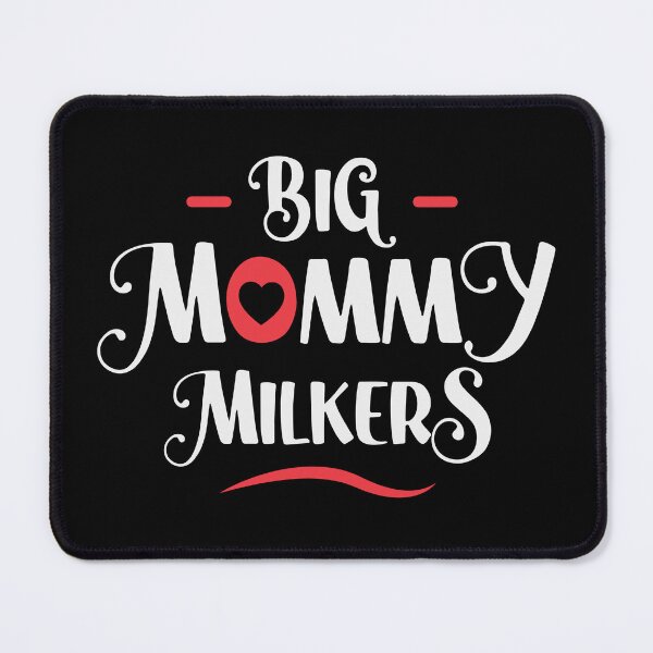 Item preview, Big Mommy Milkers Big Breast Mom designed and sold by mvernondesigns.