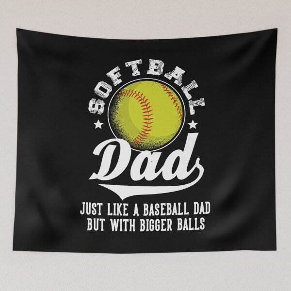 Item preview, Softball Dad like a baseball dad with bigger Balls Softball father sarcasm designed and sold by Erik44a.