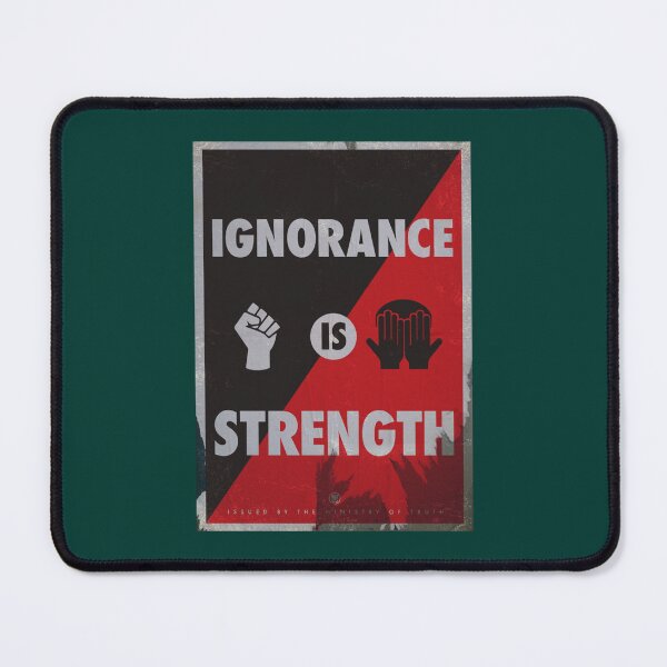 Item preview, Ignorance is Strength   designed and sold by ChloeArtCr11.