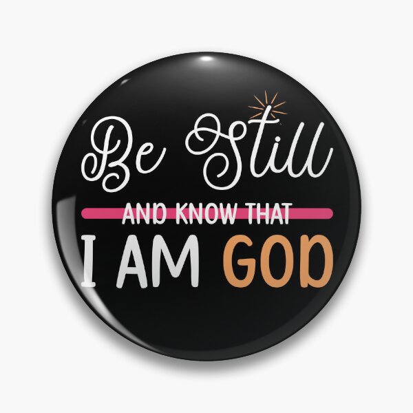 Item preview, Be Still Know That I Am God Christian designed and sold by mvernondesigns.