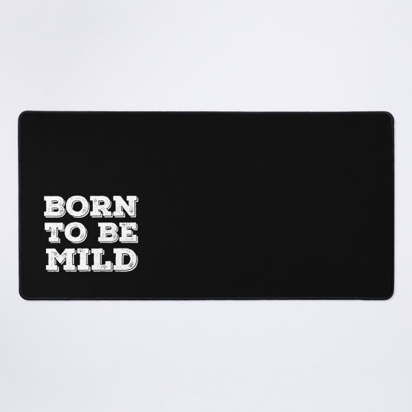 Item preview, Born to be Mild designed and sold by GlazifiedArts.