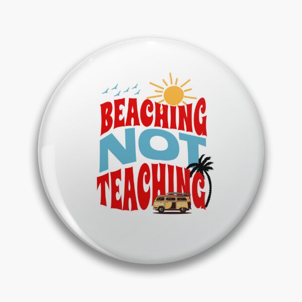 Item preview, Beaching Not Teaching (Funny Teacher End Of School Gift) designed and sold by i-longmanshop.