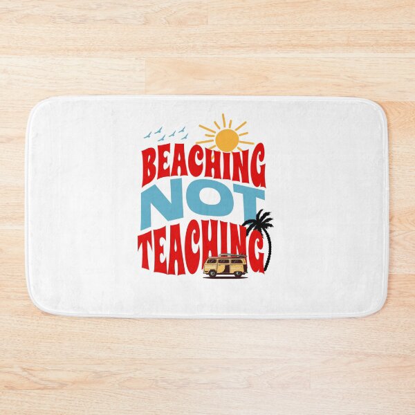 Item preview, Beaching Not Teaching (Funny Teacher End Of School Gift) designed and sold by i-longmanshop.