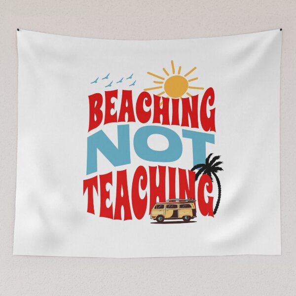 Item preview, Beaching Not Teaching (Funny Teacher End Of School Gift) designed and sold by i-longmanshop.