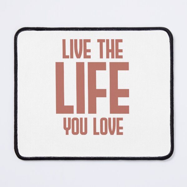 Item preview, Live the life you love designed and sold by AnisosPteron.