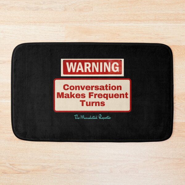 Item preview, WARNING! Conversation Makes Frequent Turns - Funny designed and sold by TheReporter1.