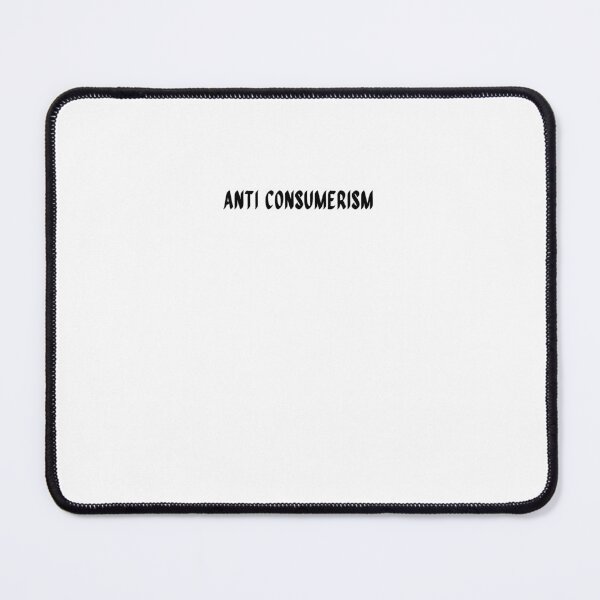 Item preview, Anti Consumerism designed and sold by BookOfE.