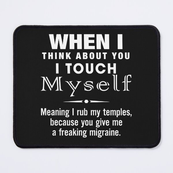 Item preview, When I Think About You I Touch Myself Quote designed and sold by Deborah-Jones.