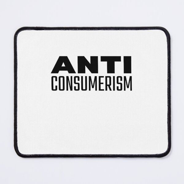 Item preview, Anti Consumerism designed and sold by BookOfE.