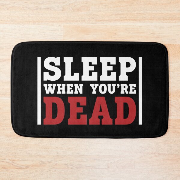 Item preview, Sleep When Youre Dead Funny Sarcasm designed and sold by mvernondesigns.