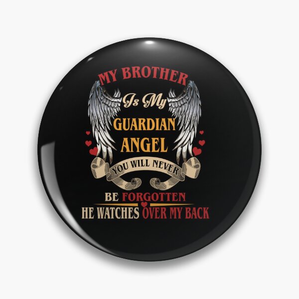 Item preview, MY BROTHER IS MY GUARDIAN ANGEL YOU WILL NEVER BE FORGOTTEN designed and sold by sobriowslen.