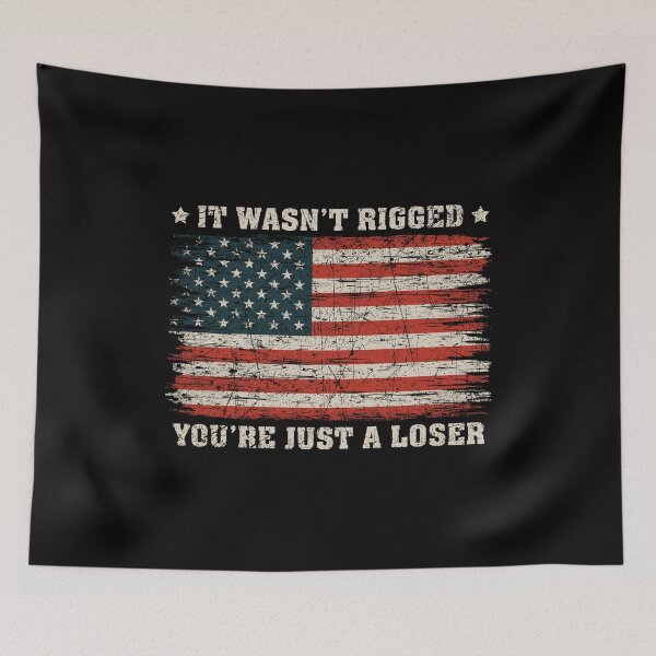 Item preview, It Wasn't Rigged You're Just A Loser designed and sold by RosannaArt.