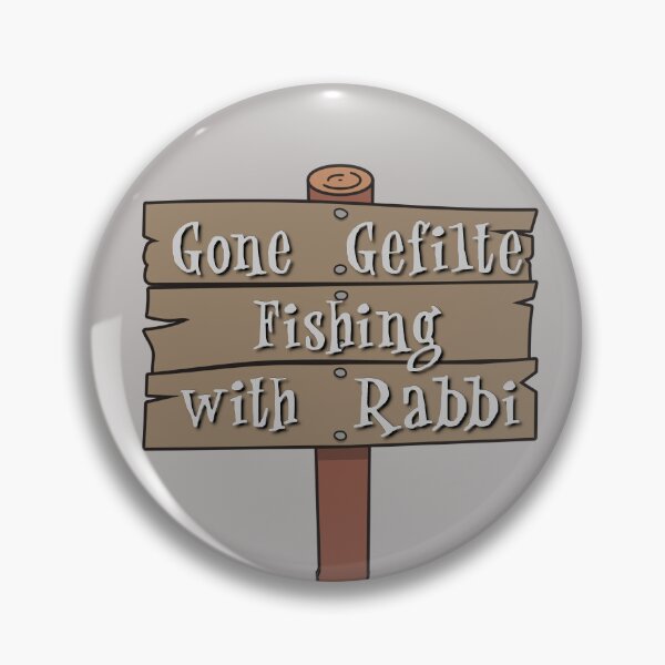 Item preview, I've gone gifelte fishing with the rabbi if i anyone is looking for me. designed and sold by the-other-joe.