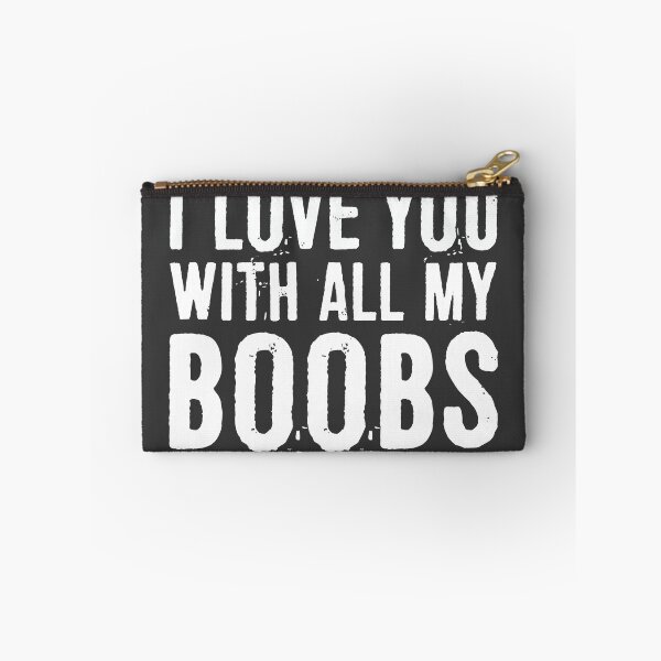 Item preview, I Love You With All My Boobs designed and sold by ffishingteam.