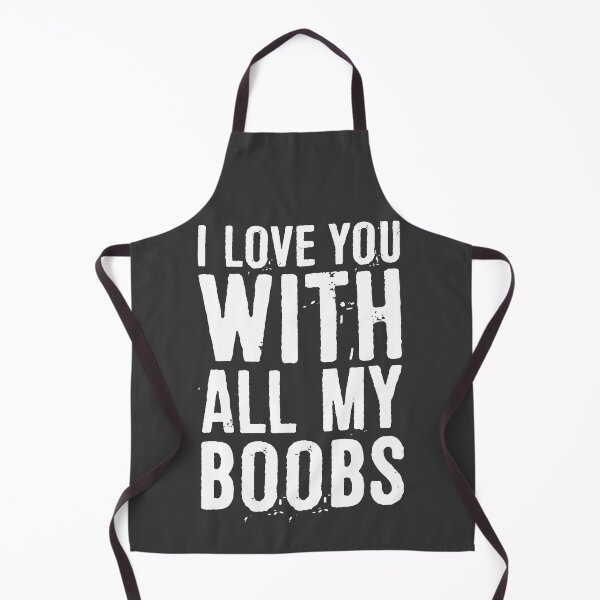 Item preview, I Love You With All My Boobs designed and sold by ffishingteam.