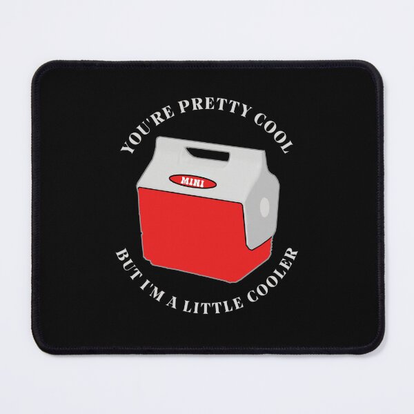 Item preview, You're pretty cool, but I'm a little cooler. designed and sold by the-other-joe.
