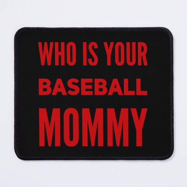 Item preview, Who Is Your Baseball Mommy Classic T-Shirt designed and sold by ximenagene.