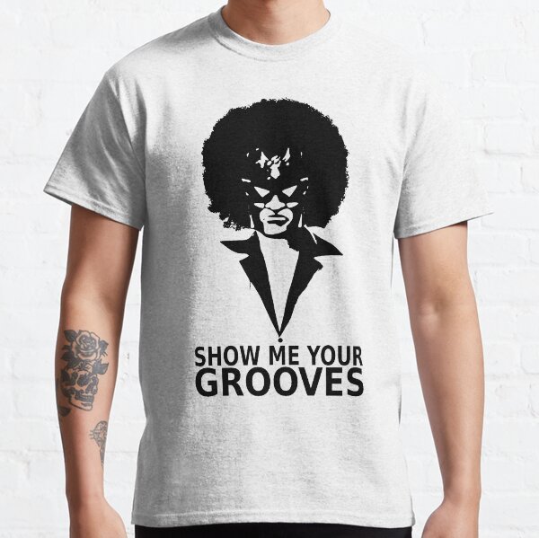Show Me Your Moves T Shirts Redbubble