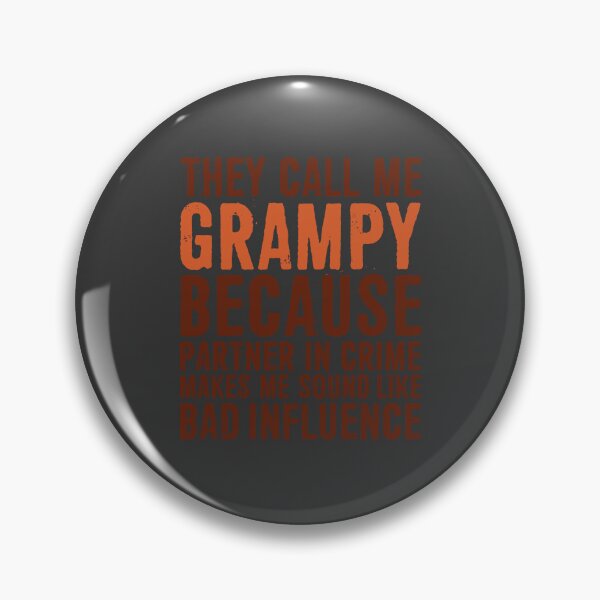 Item preview, They Call Me Grandpa Because Partner In Crime Makes Me Sound Like Bad Influence designed and sold by ffishingteam.