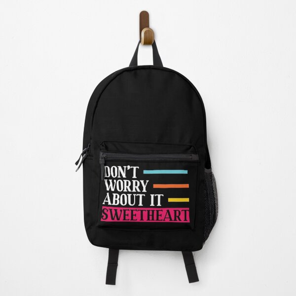Item preview, Don't Worry About It Sweetheart Motivational designed and sold by mvernondesigns.