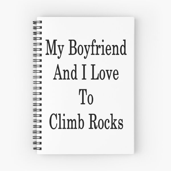 Item preview, My Boyfriend And I Love To Climb Rocks  designed and sold by supernova23.
