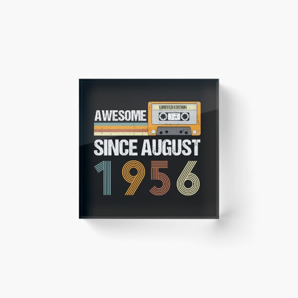 Item preview, Awesome Since August 1956 | Made In 1956 | August Birthday Quotes designed and sold by AMINE  ★★★★★.