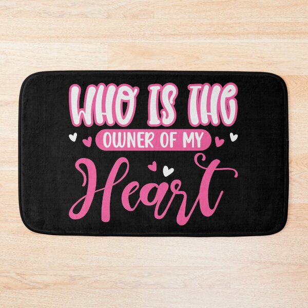 Item preview, Who Is The Owner Of My Heart Funny Loving designed and sold by mvernondesigns.