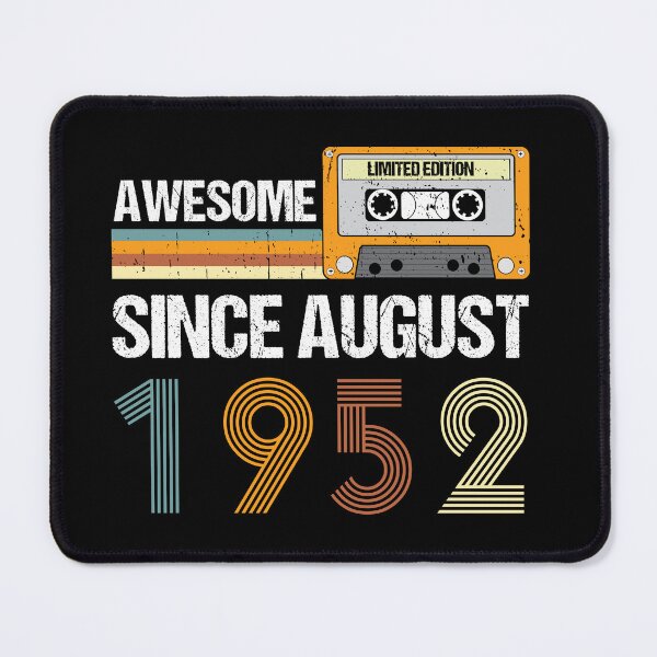 Item preview, Awesome Since August 1952 | Made In 1952 | August Birthday Quotes designed and sold by AMINE  ★★★★★.