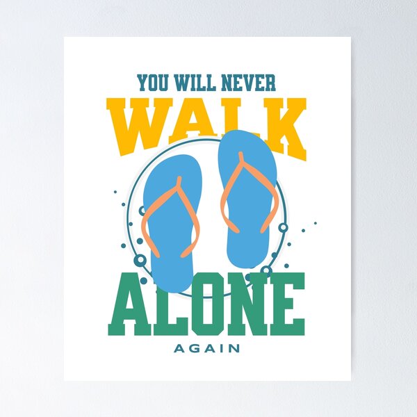 Item preview, You'll Never Walk Alone Again designed and sold by javakufi88.