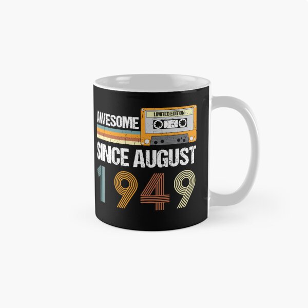 Item preview, Awesome Since August 1949 | Made In 1949 | August Birthday Quotes designed and sold by AMINE  ★★★★★.