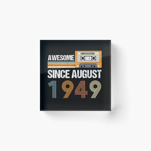 Item preview, Awesome Since August 1949 | Made In 1949 | August Birthday Quotes designed and sold by AMINE  ★★★★★.