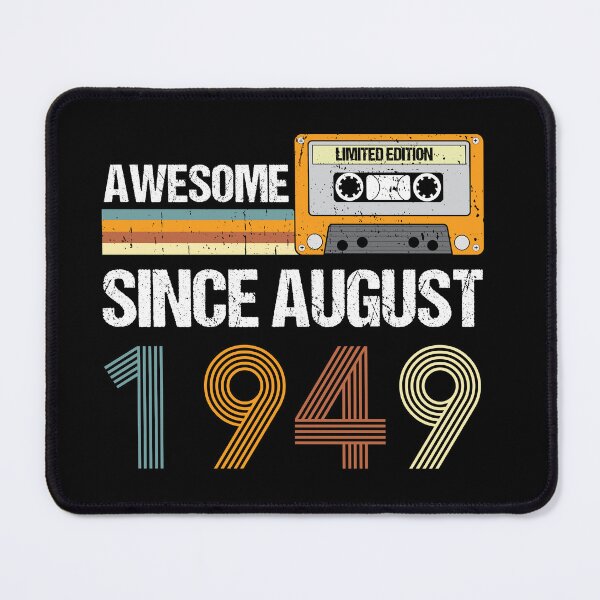 Item preview, Awesome Since August 1949 | Made In 1949 | August Birthday Quotes designed and sold by AMINE  ★★★★★.