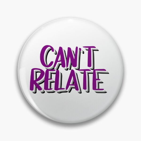 Item preview, Can't Relate (Ace Pride) designed and sold by louisherlihy.