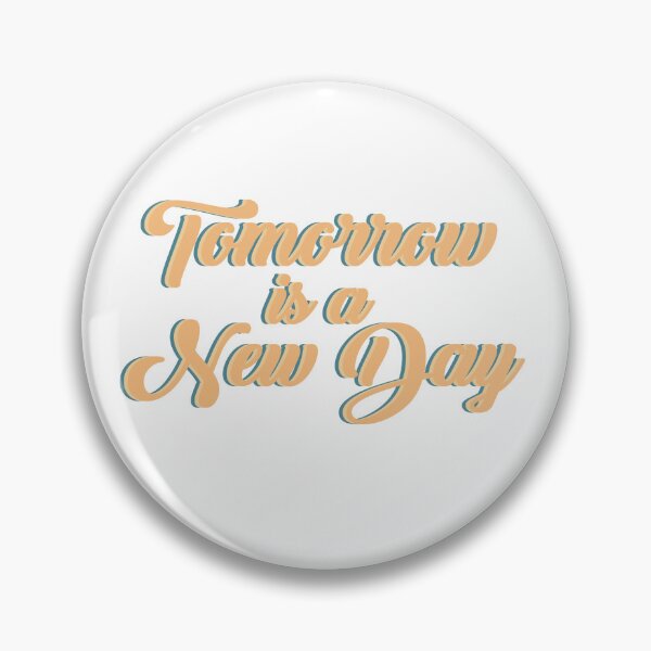 Item preview, Tomorrow s a new day designed and sold by AnisosPteron.