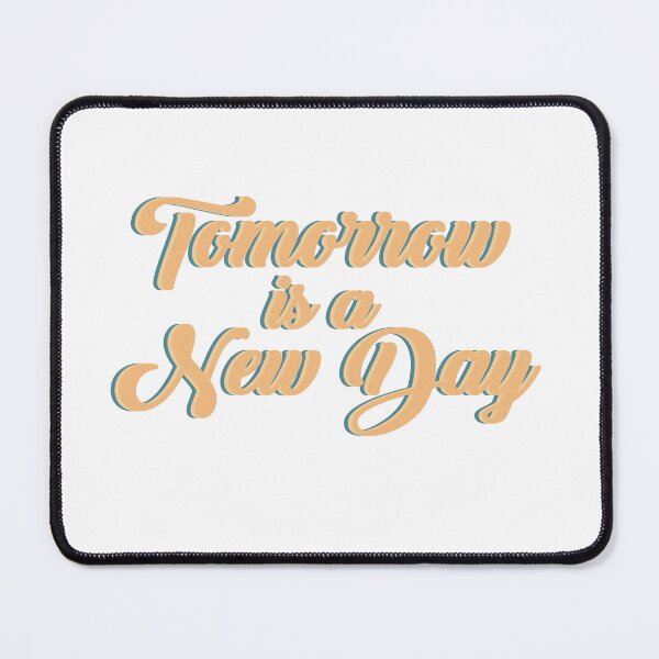 Item preview, Tomorrow s a new day designed and sold by AnisosPteron.